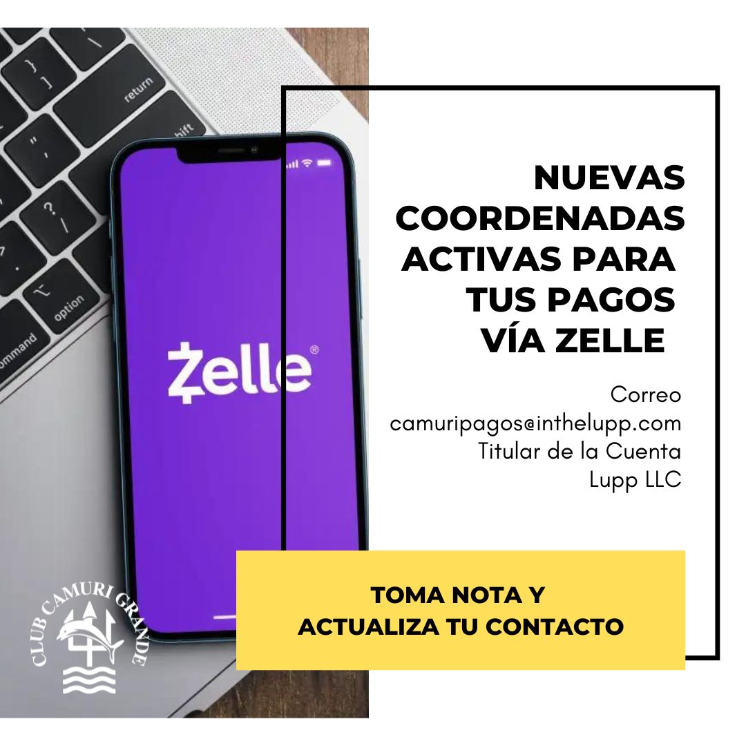 Cambiamos Nuestras Coordenadas Para Los Pagos Vía Zelle Club Camurí Grande 8518